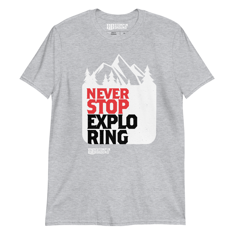 Never stop exploring shirt outlet